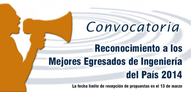 Convocatoria Reconocimiento a los Mejores Egresados de Ingeniería del País 2014