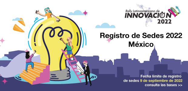 Registro de Sedes para el Rally Latinoamericano de Innovación 2022 – México